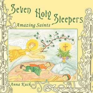 Seven Holy Sleepers de Anna Kuck