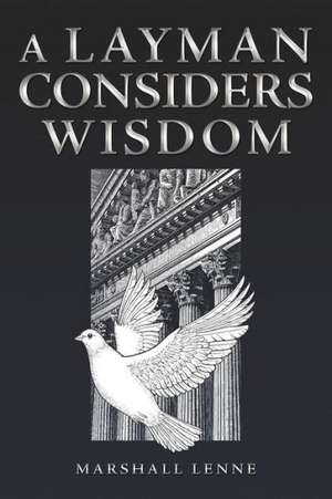 A Layman Considers Wisdom de Marshall Lenne