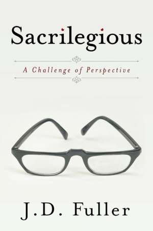 Sacrilegious de J. D. Fuller