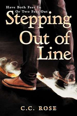 Stepping Out of Line de C. C. Rose