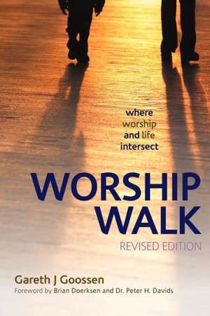 Worship Walk de Gareth J. Goossen