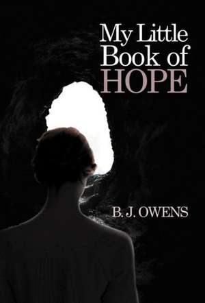 My Little Book of Hope de B. J. Owens