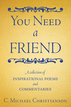 You Need a Friend de C. Michael Christianson