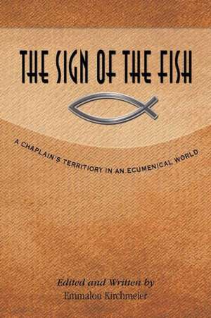 The Sign of the Fish de Emmalou Kirchmeier