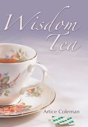 Wisdom Tea de Artice Coleman