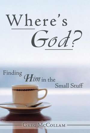 Where's God? de Greg McCollam