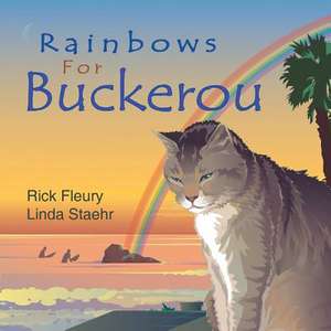 Rainbows for Buckerou de Rick Fleury