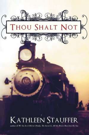 Thou Shalt Not de Kathleen Stauffer