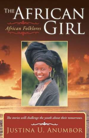 The African Girl de Justina U. Anumbor