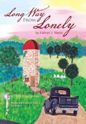 Long Way from Lonely de Kathryn J. Martin