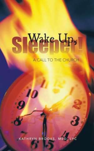 Wake Up, Sleeper! de Kathryn Brooks Med Lpc