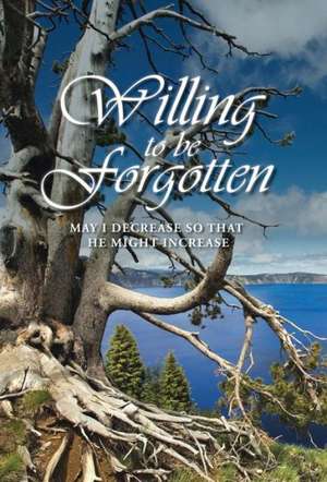 Willing to Be Forgotten de Thomas Harley