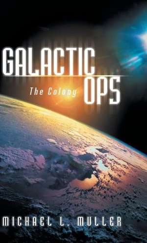 Galactic Ops de Michael L. Muller