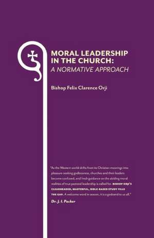 Moral Leadership in the Church de Bishop Felix Clarence Orji