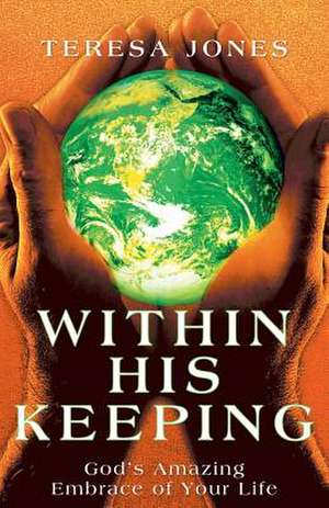 Within His Keeping de Teresa Jones