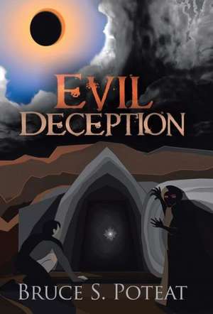 Evil Deception de Bruce S. Poteat