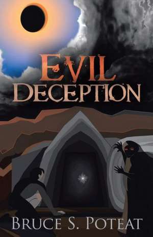 Evil Deception de Bruce S. Poteat