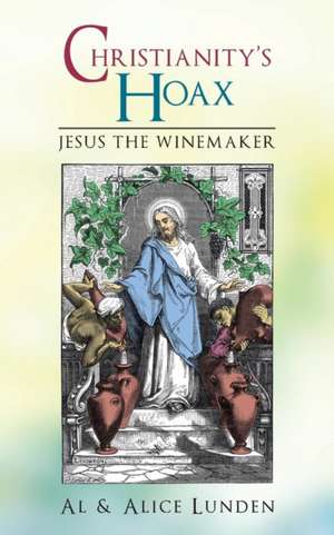 Christianity's Hoax de Al &. Alice Lunden