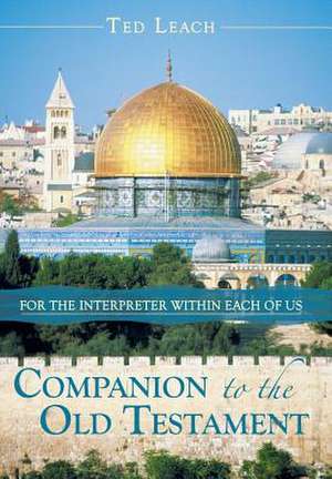 Companion to the Old Testament de Ted Leach