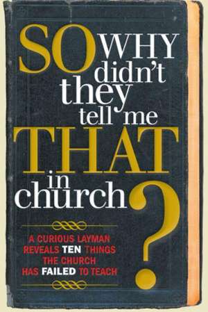 So, Why Didn't They Tell Me That in Church? de S. Michael Owens