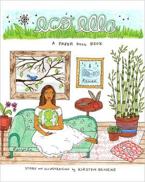 Eco Ella: A Paper Doll Book de Kirsten Beneke