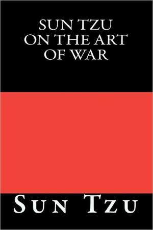 Sun Tzu on the Art of War: Awaken Your Realized Potential for Lasting Fulfillment de Sun Tzu