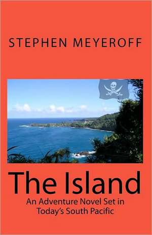 The Island: Make Money Online and Run Your Own Home Business by Buying and Selling Premium Domains in Your Spare Time! de Stephen Meyeroff