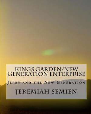 Kings Garden/New Generation Enterprise de Jeremiah Semien