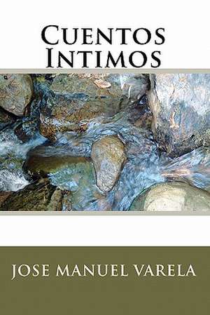 Cuentos Intimos: A Myth of Terror in the Old West de Jose Manuel Varela