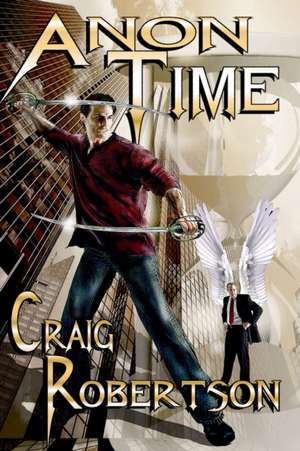 Anon Time: Sixth Grade Sense de Craig Robertson