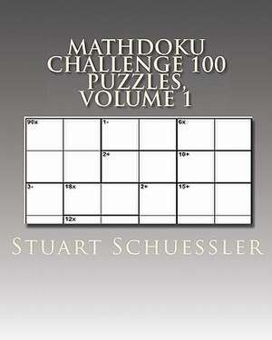 Mathdoku Challenge 100 Puzzles, Volume 1: Over 1300 Quotes from Great Philosophers and Others Who Have Had Philisophical Moments of Wisdom de Stuart Schuessler