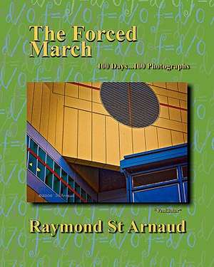 The Forced March: A Directory of Local Dog Parks, Central States Edition de Raymond St Arnaud