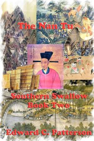 The Nan Tu - Southern Swallow Book II: How to Build a Profitable Business from Home de Patterson, Edward C.