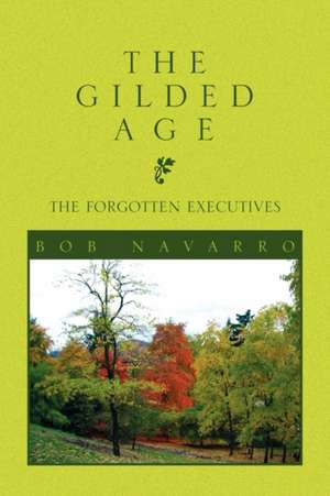 The Gilded Age de Bob Navarro