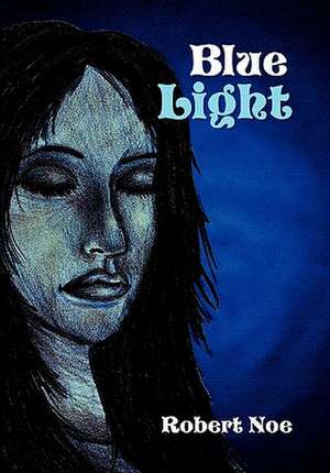 Blue Light de Robert Noe