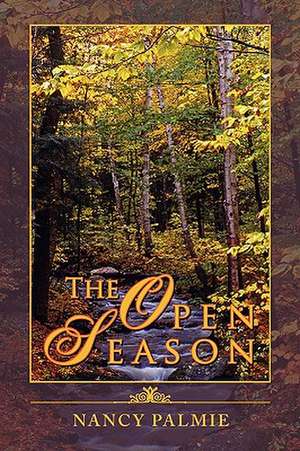 The Open Season de Nancy Palmie