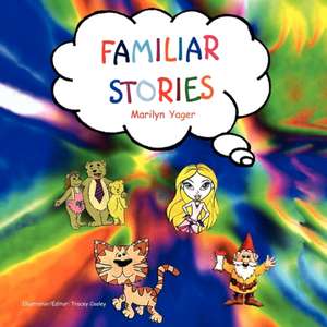 Familiar Stories de Marilyn Yager