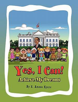 Yes, I Can de E. Amma Kyere