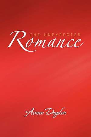 The Unexpected Romance de Aimee Dryden