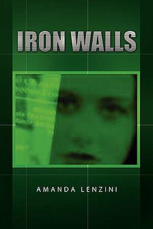 Iron Walls de Amanda Lenzini