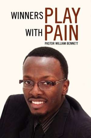 Winners Play with Pain de Pastor William Bennett