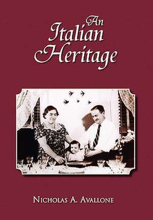 An Italian Heritage de Nicholas A. Avallone