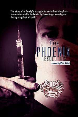 The Phoenix Resolution de Rich Keene