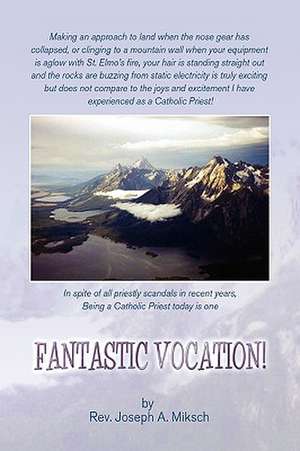 Fantastic Vocation! de Joseph A. Miksch