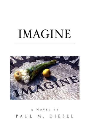 Diesel, P: Imagine