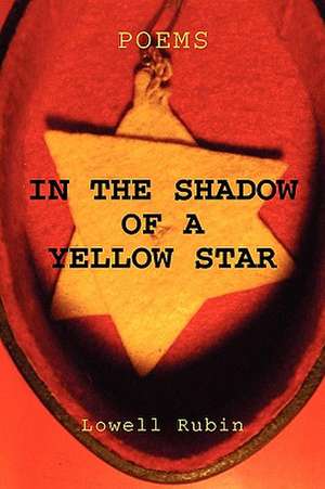 In the Shadow of a Yellow Star de Lowell Rubin