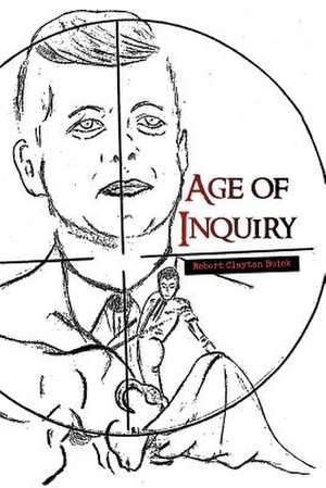 Age of Inquiry de Robert Clayton Buick