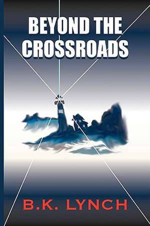 Beyond the Crossroads de B. K. Lynch