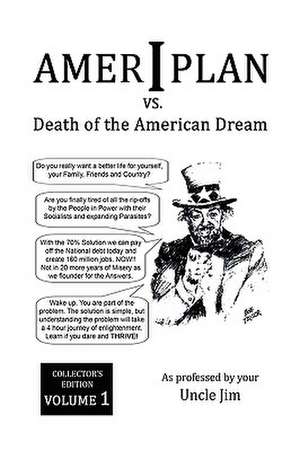 Jim, U: Ameriplan vs. Death of the American Dream