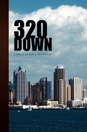 320 Down de Christopher J. O'Bryant